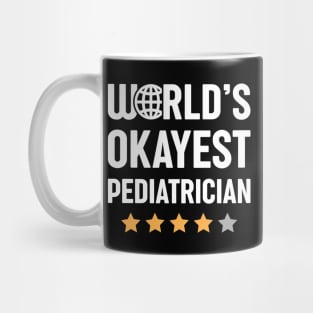 World's Okayest Pediatrician Mug